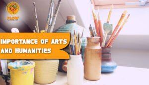 Importance of Arts and Humanities